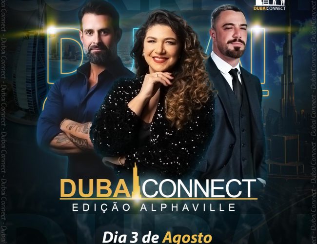 Dubai Connect 2024: Evento Promete Conectar e Inspirar Empreendedores em Alphaville