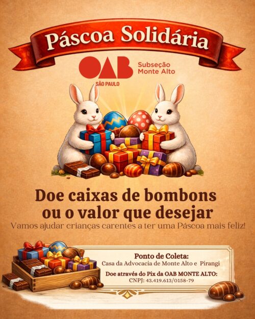 Ordem dos Advogados do Brasil de Monte Alto promove a Campanha Solidária da Páscoa novamente