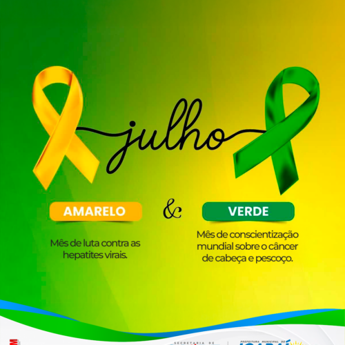 Julho Verde e Amarelo: Mês de Mobilização pela Prevenção das Hepatites Virais e do Câncer de Cabeça e Pescoço