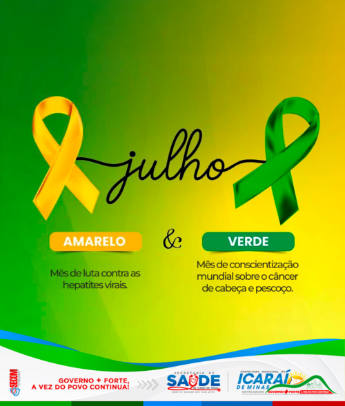 Julho Verde e Amarelo: Mês de Mobilização pela Prevenção das Hepatites Virais e do Câncer de Cabeça e Pescoço